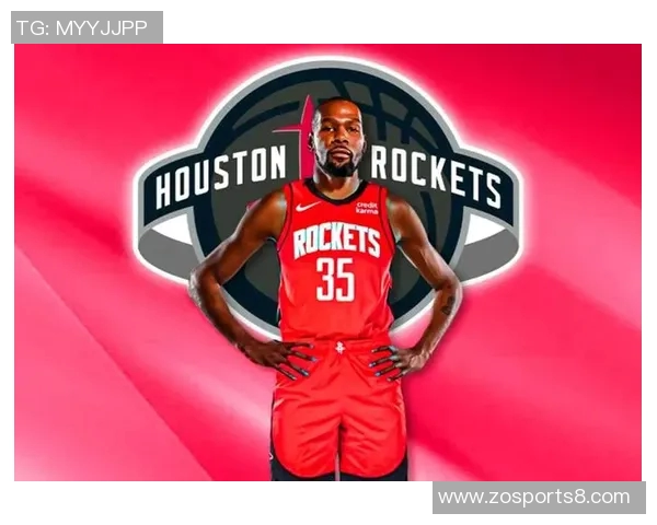 火箭队历史性交易完成杜兰特与卡佩拉强势加盟助力球队新征程 火箭队历史性交易完成杜兰特与卡佩拉强势加盟助力球队新征程